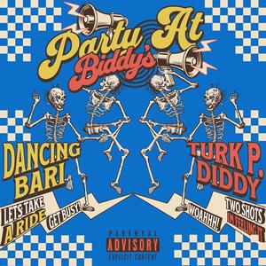 Party At Biddy's (feat. Turk P. Diddy) (Explicit)