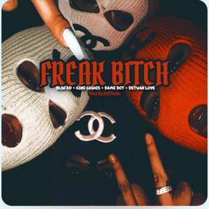 Freak ***** (Explicit)