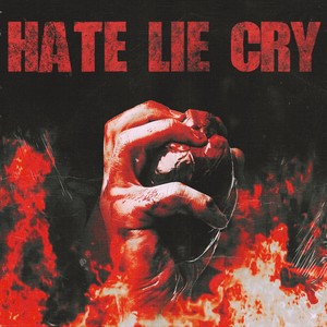 Hate Lie Cry