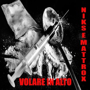 Volare in alto(feat. Mattrox)