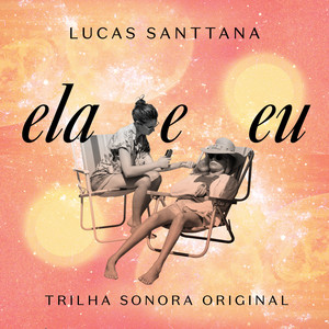 Trilha Sonora Original: Ela e Eu