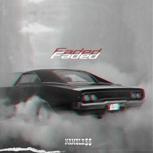 Faded (Explicit)