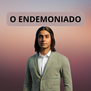 O ENDEMONIADO