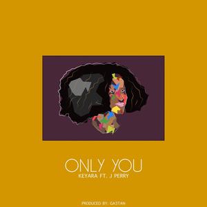 Only You (feat. J Perry)