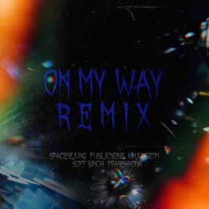 On My Way! (Feat. Publicnoise, 김준범, Soft Binch, Ppariskkoma) (Remix|Explicit)