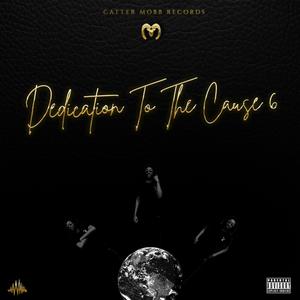 Dedication To The Cause 6 (Explicit)