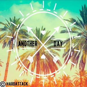 Another Day (Hardattack Remix) [Explicit]