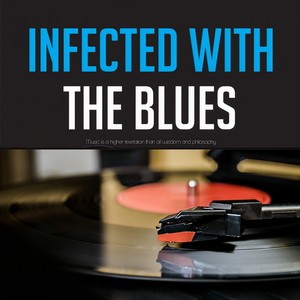 Infected With The Blues