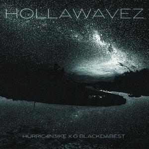 HollaWavez(feat. GBlackDaBest)