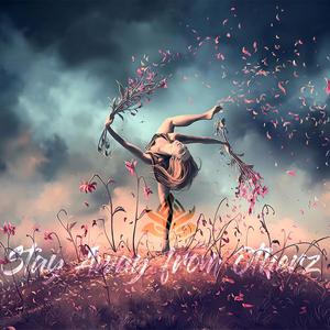 Stay Away from Otherz (Explicit)