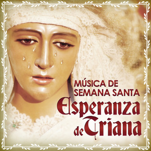 Música de Semana Santa. Esperanza de Triana