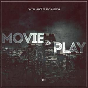 Movie en play (feat. Tiko & Lizion) [Explicit]