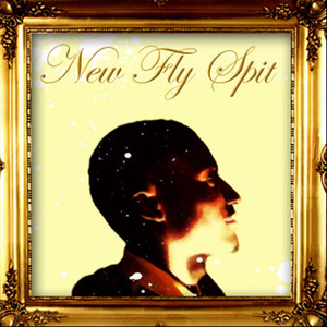 (New Fly Spit), My 1st Album. F It, I tried. (Explicit)