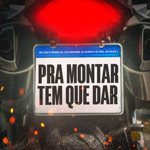Pra Montar Tem Que Dar (Explicit)