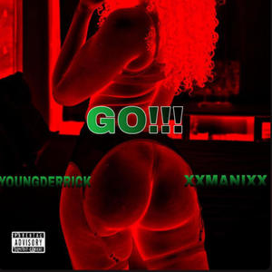 GO (feat. Youngderrick) (Explicit)