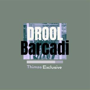 DROOL Barcadi