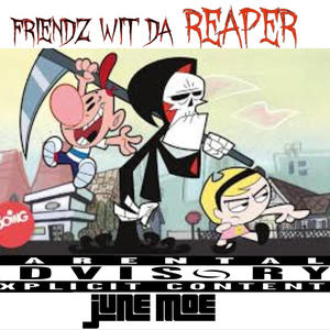 Friendz Wit Da Reaper (Explicit)