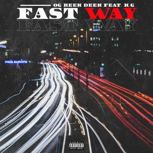 FastWay (feat. KGndaKutt) (Explicit)
