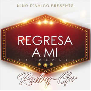 Regresa a Mi (feat. DJ Paso) (Remix)
