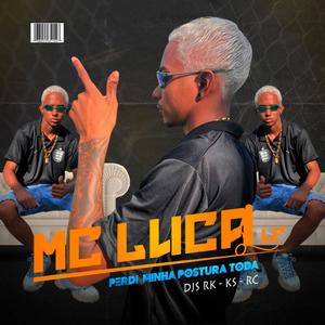 Perdi Minha Postura Toda (feat. DJ Ks & DJ Rc) (Explicit)