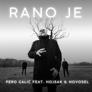Rano je (feat. Hojsak & Novosel)