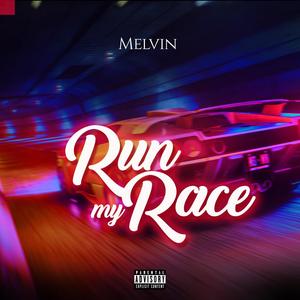 Run my race (Explicit)