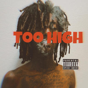 Too High (Explicit)