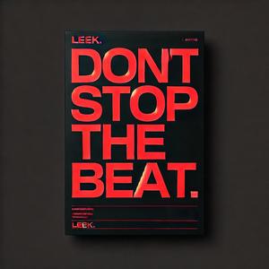 DONT STOP THE BEAT. (Explicit)