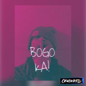 Bogo Ka (Explicit)