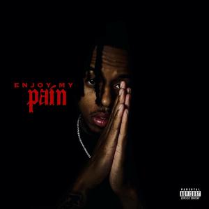 Enjoy My Pain (Explicit)