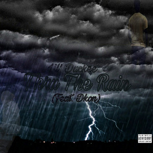 Thru The Rain (feat. Dkon) (Explicit)