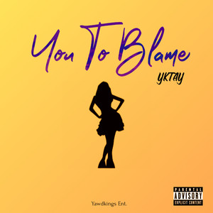 You to Blame (Explicit)