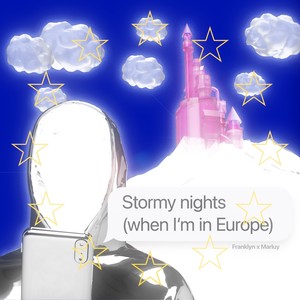Stormy Nights (When I'm In Europe) (Explicit)