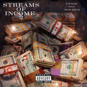 STREAMS OF INCOME 2 (feat. Dudukk2x & Kilo Fresh) (Explicit)