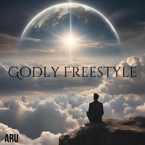 Godly Freestyle (Explicit)