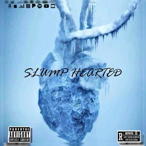 SLUMP HEARTED (Explicit)