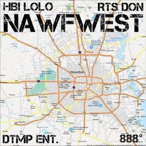 NawfWest (feat. HBI Lolo) [Explicit]