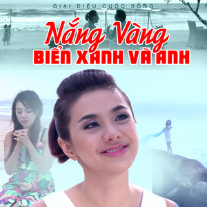 Nắng Vàng Biển Xanh Và Anh