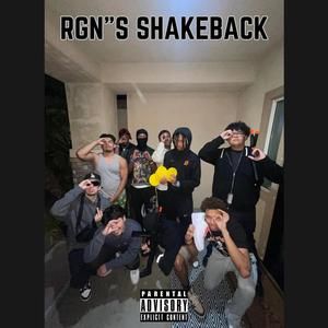 RGN'S SHAKEBACK (feat. J4damakk, Dbizzle, Uhhkaaii, Tone Bone, RashadTheActivist, Dev!, HBK Rex & Chip) [Explicit]