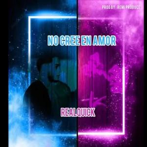 Realquick (No cree en amor) (Explicit)