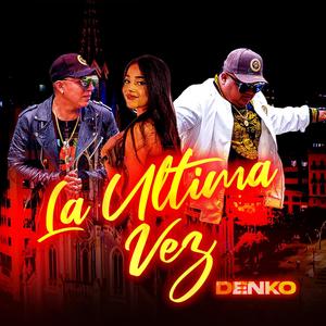 La Ultima Vez (feat. Lendavis & Daniela Gomez)