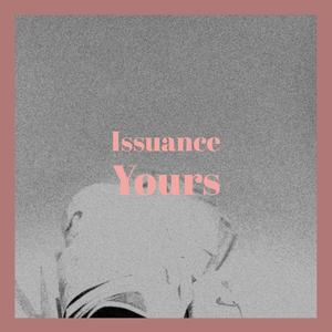 Issuance Yours