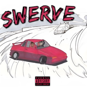 Swerve (Explicit)