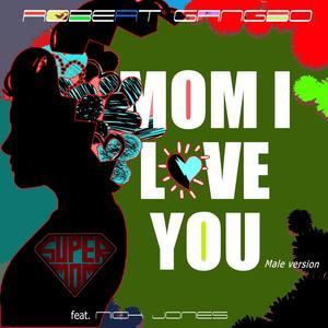 Mom I love you(feat. Nick Jones) (Male Version)