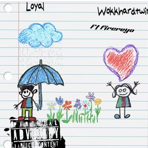 Loyal (Explicit)