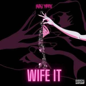 wife it (Explicit)