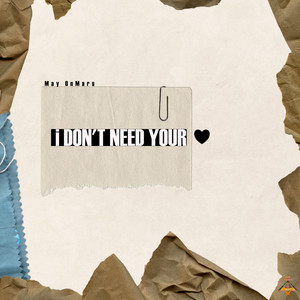 I Don't Need Your Love (Explicit)