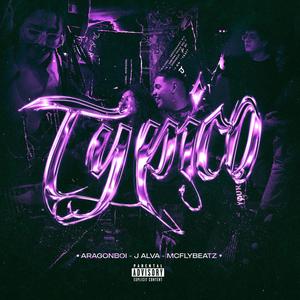 TYPICO (feat. J Alva & Mcfly Beatz) [Explicit]