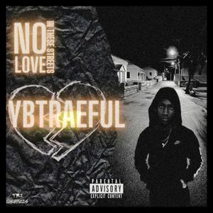 No Love In These Streets (Explicit)