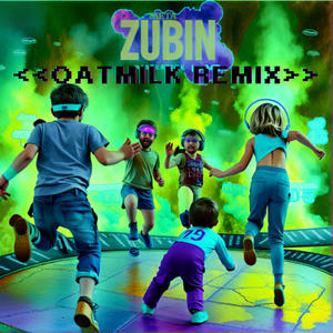 Meta Zubin (OatMilk Remix)